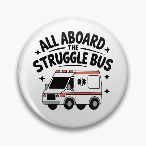 Item preview, All Aboard The Struggle Bus! Funny Ambulance Paramedic Puns designed and sold by PMCreative.