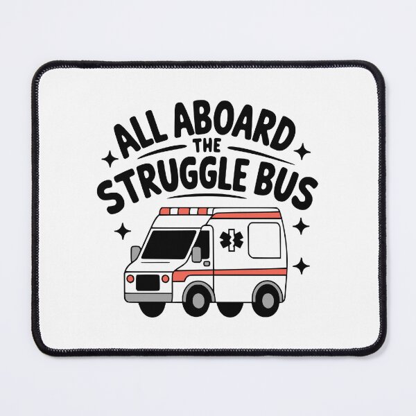Item preview, All Aboard The Struggle Bus! Funny Ambulance Paramedic Puns designed and sold by PMCreative.