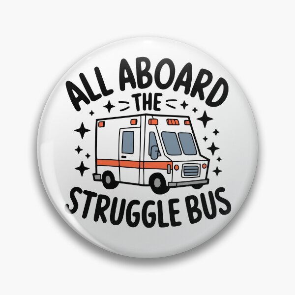 Item preview, All board The Struggle Bus! Funny Ambulance Paramedic Pun designed and sold by PMCreative.