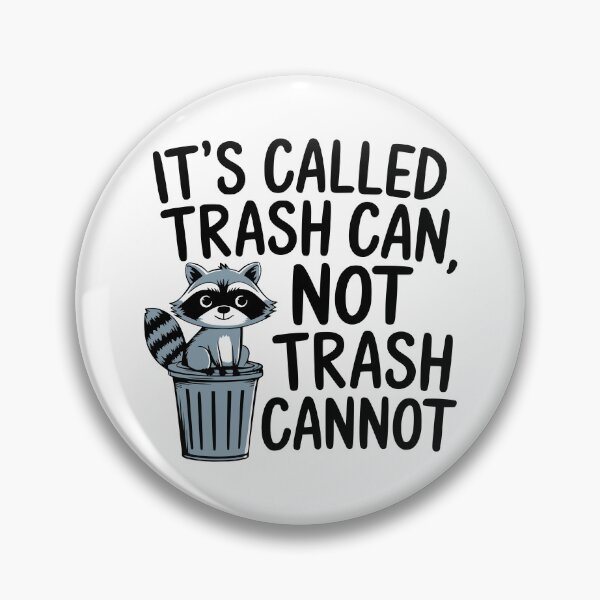 Item preview, It's Trash Can Not Trash Cannot! Funny Raccoon Puns designed and sold by PMCreative.