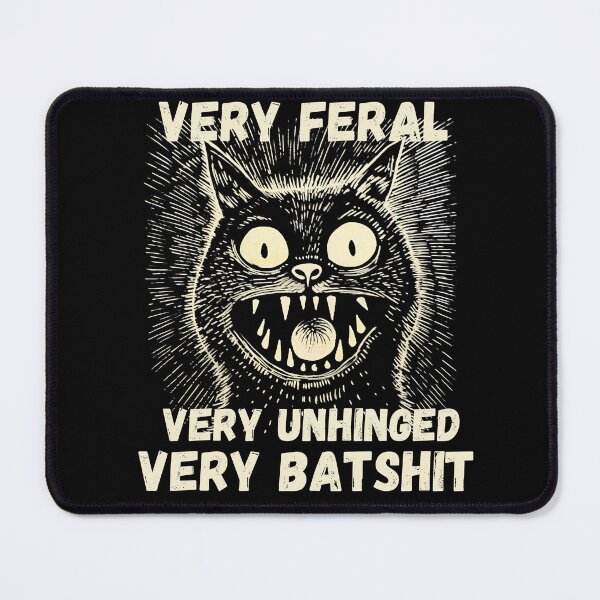 Item preview, very feral very unhinged very batshit, funny sarcastic gift for special humor  designed and sold by FelkMariShop.