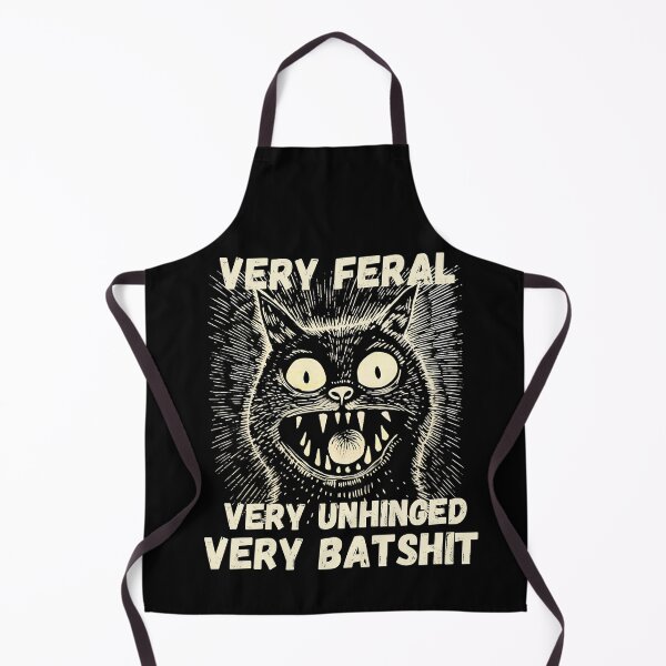Item preview, very feral very unhinged very batshit, funny sarcastic gift for special humor designed and sold by FelkMariShop.