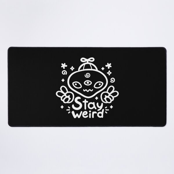 Item preview, Stay weird designed and sold by Peerless-Prime.