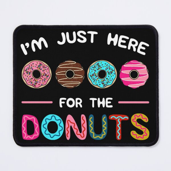 Item preview, I Was Told There Would Be Donuts Doughnut Dessert designed and sold by DoodleUrban.