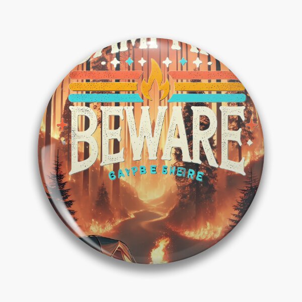 Item preview, Campfire Beware - Wildfire Awareness Design   designed and sold by aminz4.