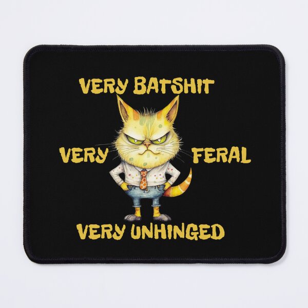Item preview, very feral very unhinged very batshit, funny sarcastic gift for special humor  designed and sold by FelkMariShop.