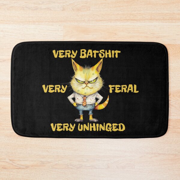Item preview, very feral very unhinged very batshit, funny sarcastic gift for special humor  designed and sold by FelkMariShop.