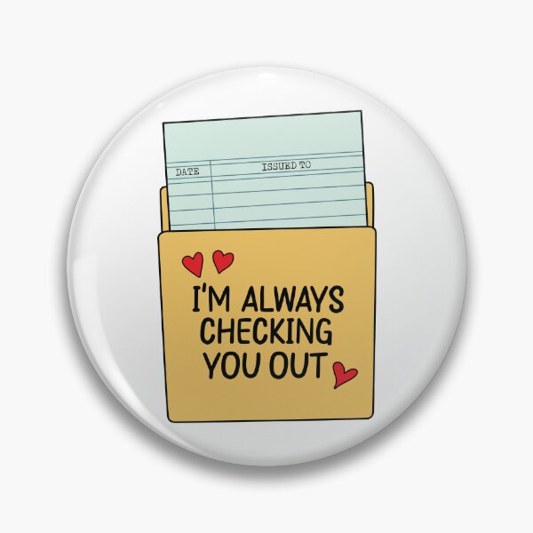 Item preview, I'm Always Checking You Out designed and sold by kjanedesigns.