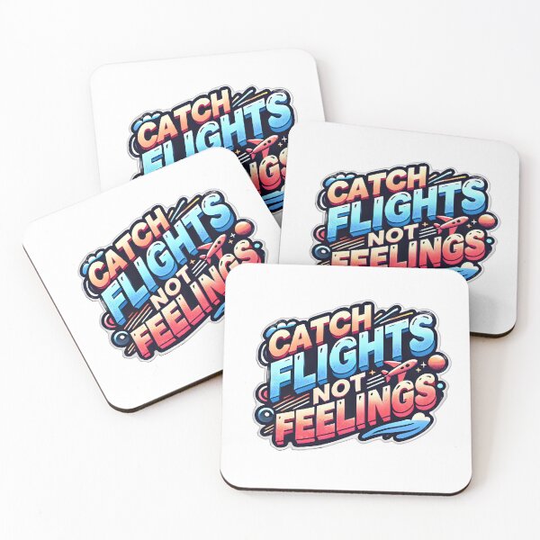 Item preview, Catch Flights Not Feelings designed and sold by XaviChateau.