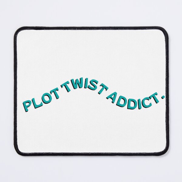 Item preview, Plot Twist Addict - Color designed and sold by DedsStudio.