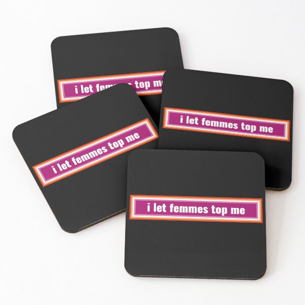 Item preview, I let femmes top me lesbian Girlfriend Not So Subtle Design designed and sold by House Sparrow.