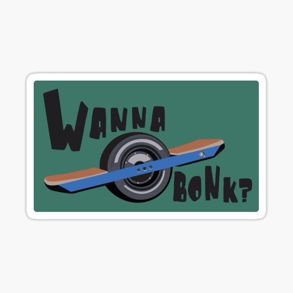 Wanna bonk? One wheel | Float Wheel Sticker