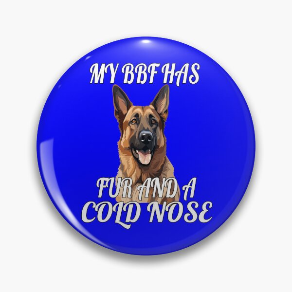 Item preview, German Shepherd Owner Design My BFF Has Fur And A Cold Nose designed and sold by fantasticdesign.