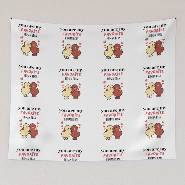 Item preview, You Are My Favorite Human Bean Anniversary Funny Gift And Beautiful Valentine's Day Present  designed and sold by DaniVi.