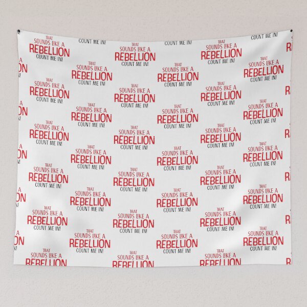 Item preview, That sounds like a rebellion Count me in! designed and sold by jazzydevil.