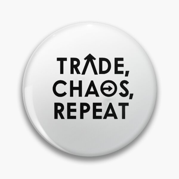 Item preview, Trade, Chaos, Repeat - Minimalist Trading Design designed and sold by Pips Addicts.