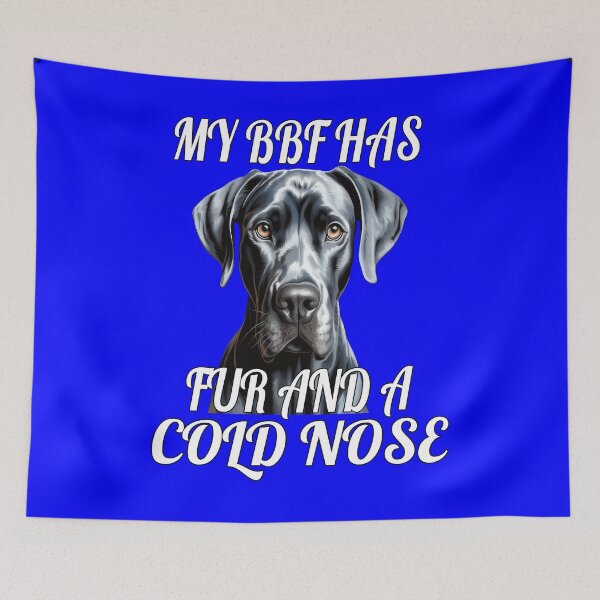 Item preview, Great Dane Dog Owner Design My BFF Has Fur And A Cold Nose designed and sold by fantasticdesign.