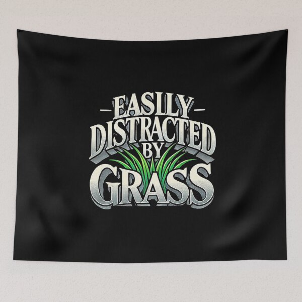Item preview, FUNNY LAWN CARE Easily Distracted By Grass designed and sold by love3617.