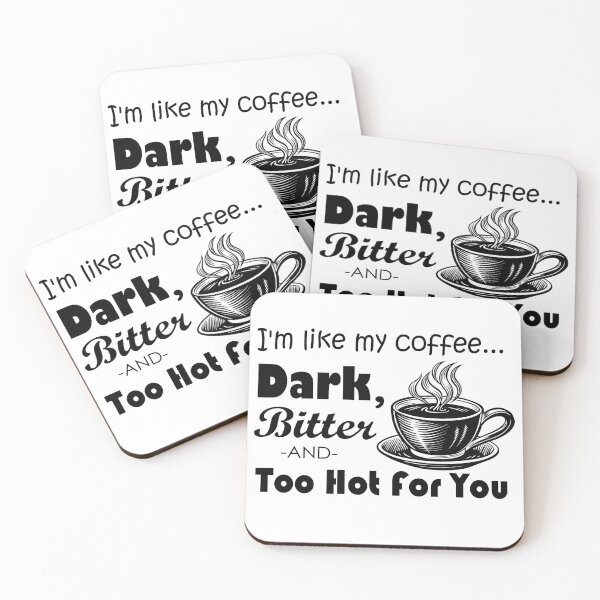 Item preview, Dark, Bitter and Too Hot For You designed and sold by neftee.