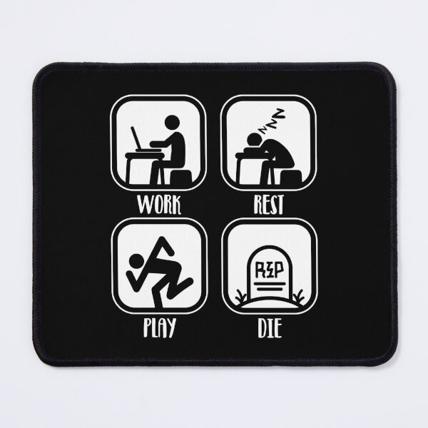 Item preview, Work Rest Play Die (Dark Version) designed and sold by sXe-art.