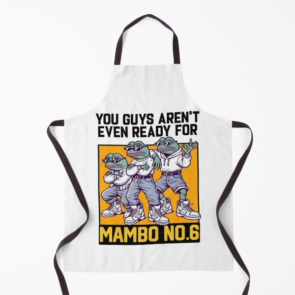 Item preview, You guys aren't even ready for Mambo 6 designed and sold by Captain-Jackson.