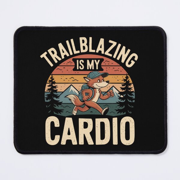 Item preview, Trailblazing is my cardio designed and sold by MagicWander.