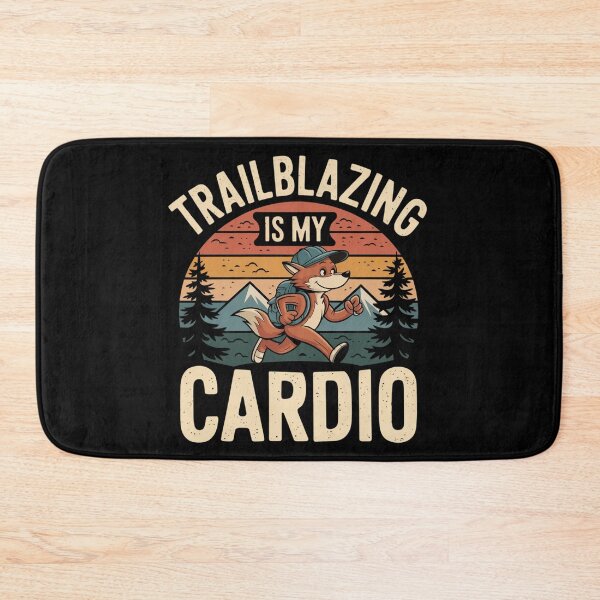 Item preview, Trailblazing is my cardio designed and sold by MagicWander.