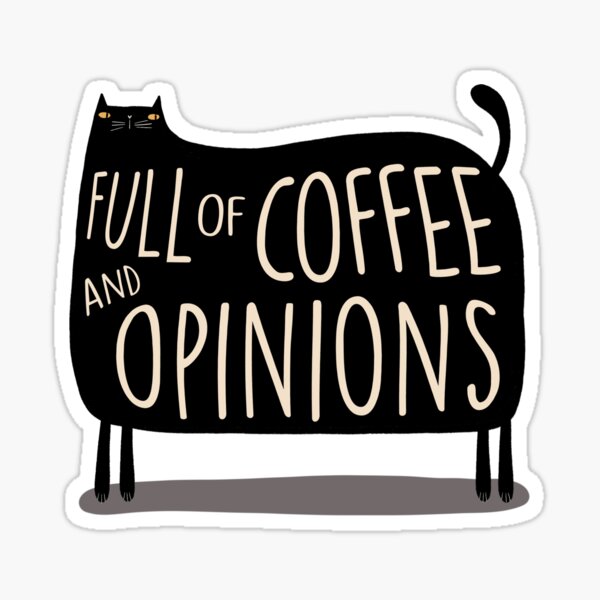Item preview, Full of Coffee & Opinions Black Cat designed and sold by poket.piktures.