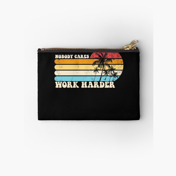 Item preview, Nobody Cares Work Harder Gear designed and sold by DynamicDesign.