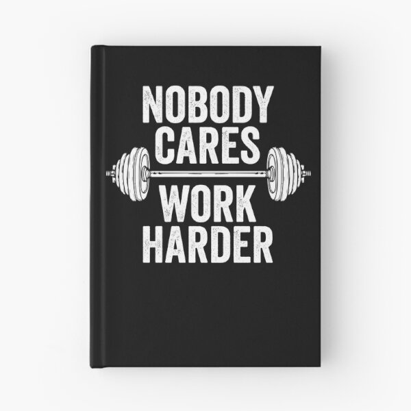 Item preview, Nobody Cares Work Harder Gear designed and sold by DynamicDesign.