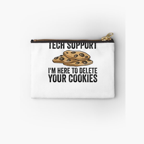 Item preview, Tech Support I'm Here To Delete Your Cookies Gear designed and sold by DynamicDesign.