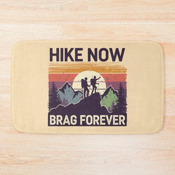 Item preview, Hike now, brag forever designed and sold by MagicWander.