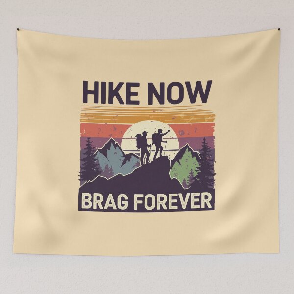 Item preview, Hike now, brag forever designed and sold by MagicWander.