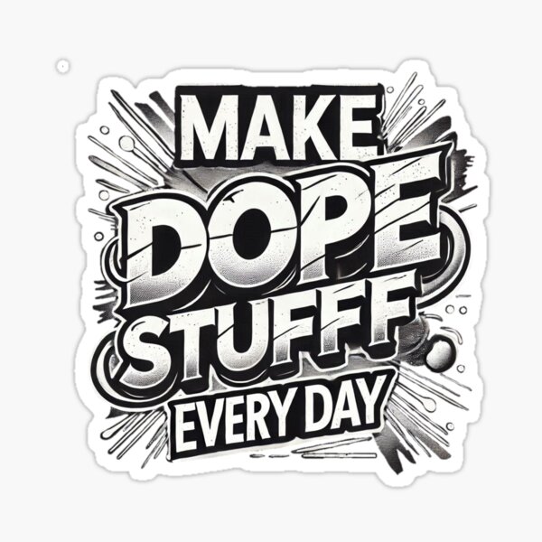 Dope Stuff Daily Sticker