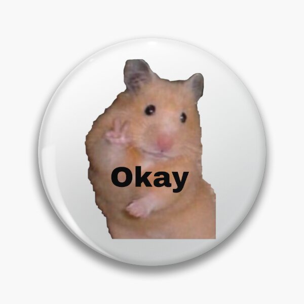 Item preview, Hamster meme saying okay, hamster, meme designed and sold by Martinez-TS.