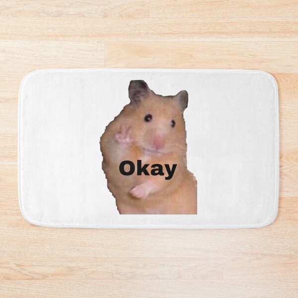 Item preview, Hamster meme saying okay, hamster, meme designed and sold by Martinez-TS.