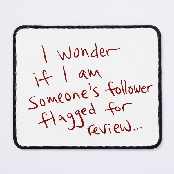 Item preview, Follower Flagged For Review designed and sold by abeink.