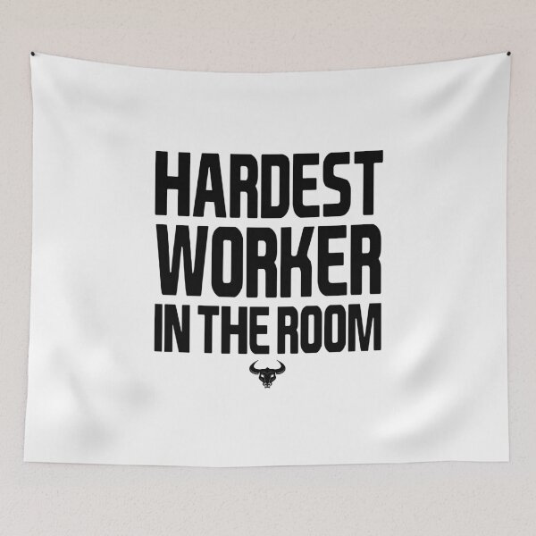 Item preview, Hardest Worker In The Room designed and sold by Gargantua99.