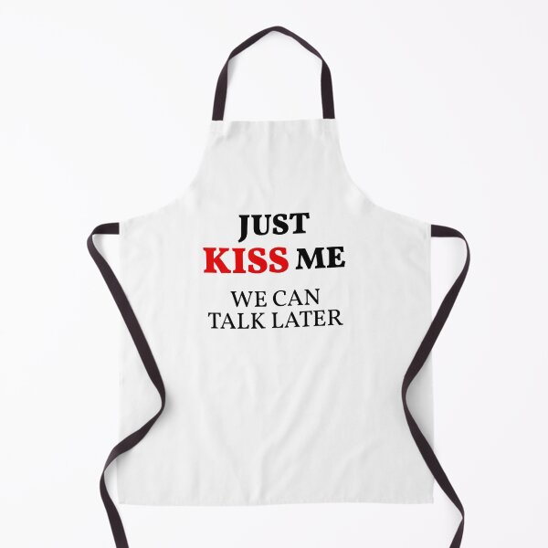 Item preview, Just KISS Me We Can Talk Later designed and sold by FilipeFerreira.