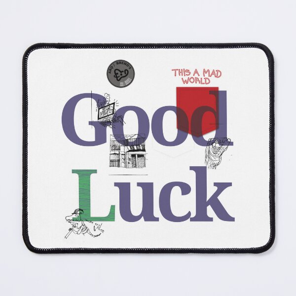 Item preview, This is a mad world, GOOD LUCK designed and sold by ARQ-BRENDS.