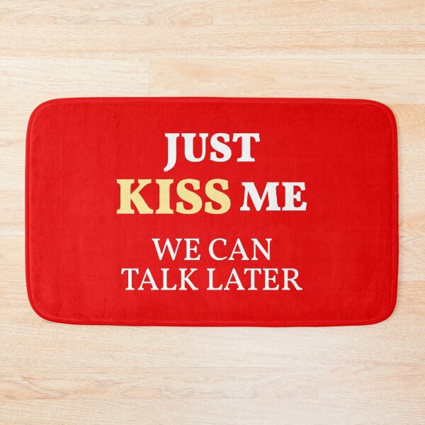 Item preview, Just KISS Me We Can Talk Later (Red BG) designed and sold by FilipeFerreira.