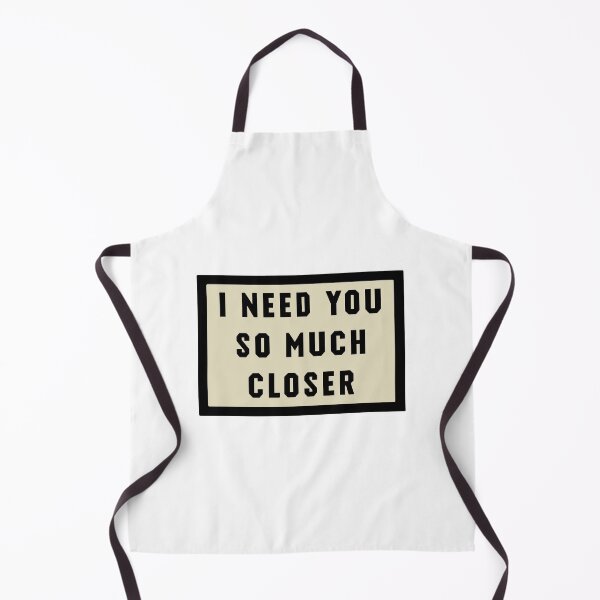 Item preview, I Need You So Much Closer designed and sold by pretttyodd.