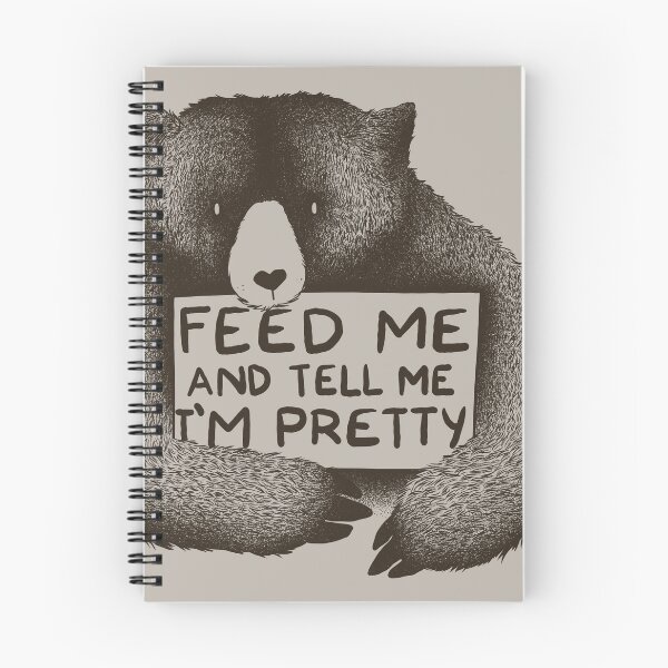 Item preview, Feed Me and Tell Me I'm Pretty Bear designed and sold by Tobe Fonseca®.