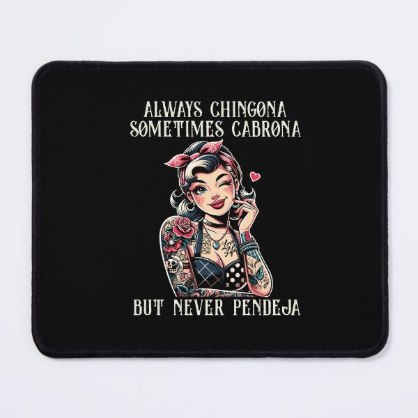 Item preview, Always Chingona Sometimes But Never Pendeja Funny Saying designed and sold by Dressed For  Duty.