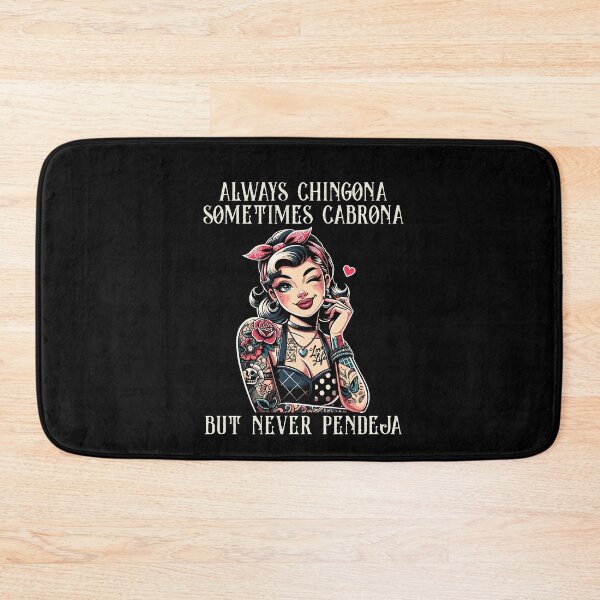 Item preview, Always Chingona Sometimes But Never Pendeja Funny Saying designed and sold by Dressed For  Duty.