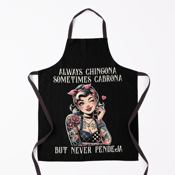 Item preview, Always Chingona Sometimes But Never Pendeja Funny Saying designed and sold by Dressed For Duty.