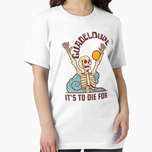 Item preview, Skeleton Guadeloupe It's to Die For, Brown Text, Beach / Surf / Party designed and sold by TimelessLocales.