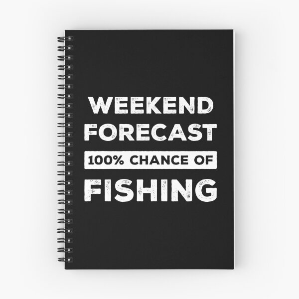 Item preview, Weekend Forecast 100% Chance Of Fishing Funny designed and sold by RareBunny.