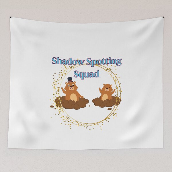 Item preview, Happy Groundhog Day, Shadow Spotting Squad designed and sold by AyshaTj.