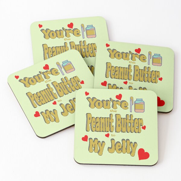 Item preview, I love you the most- You are the Peanut to My Jelly designed and sold by Rajasekar.